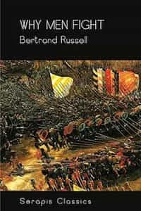 Bertrand Russell Why Men Fight
