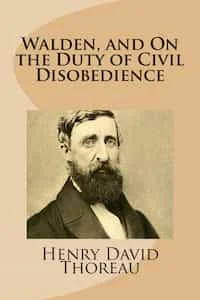 Walden and On The Duty Of Civil Disobedience by Henry David Thoreau