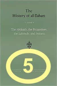 Al Tabari History Vol 5 Sasanida Byzantines